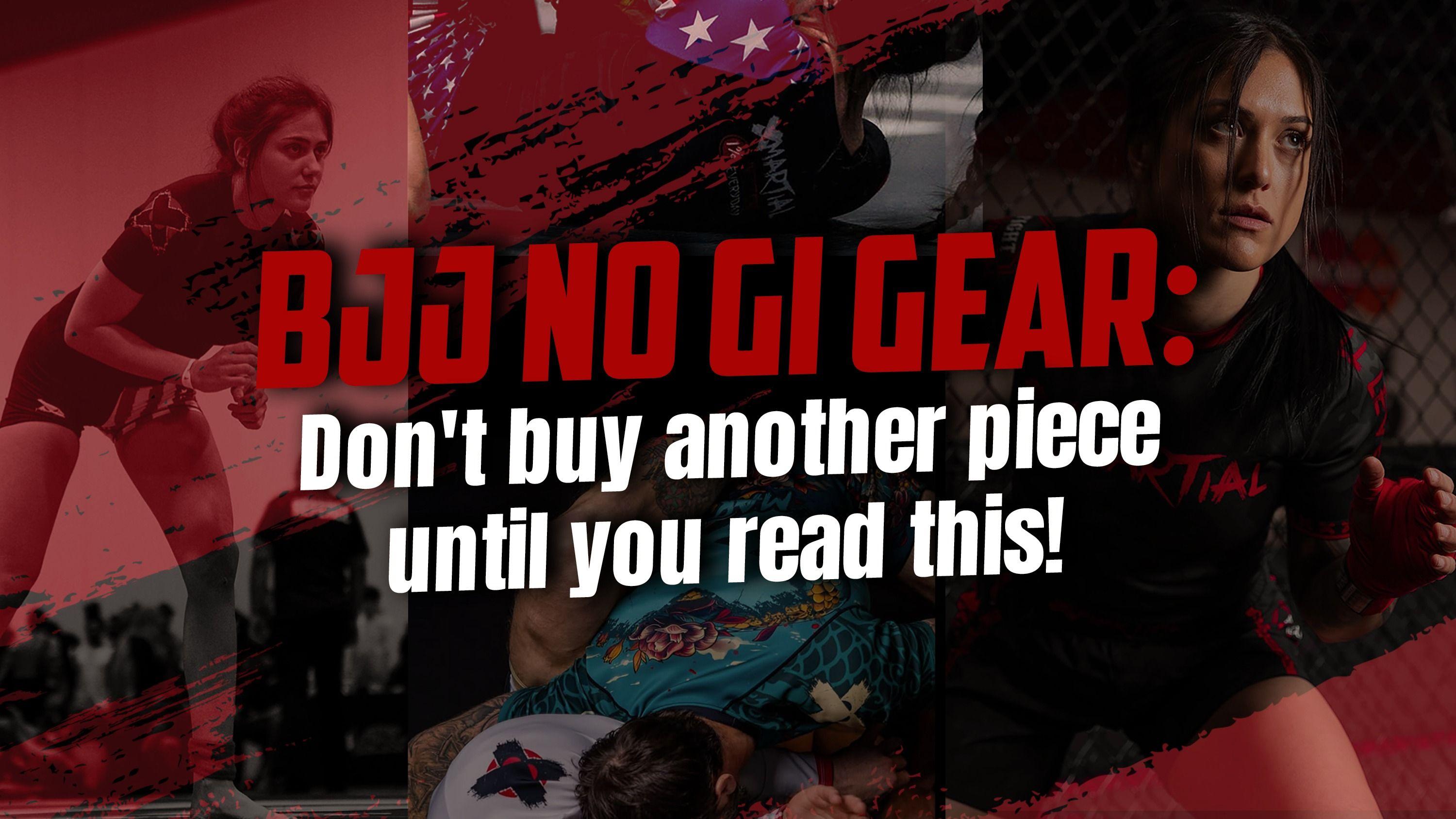 BJJ no gi gear: Don't buy another piece until you read this life-changing guide!