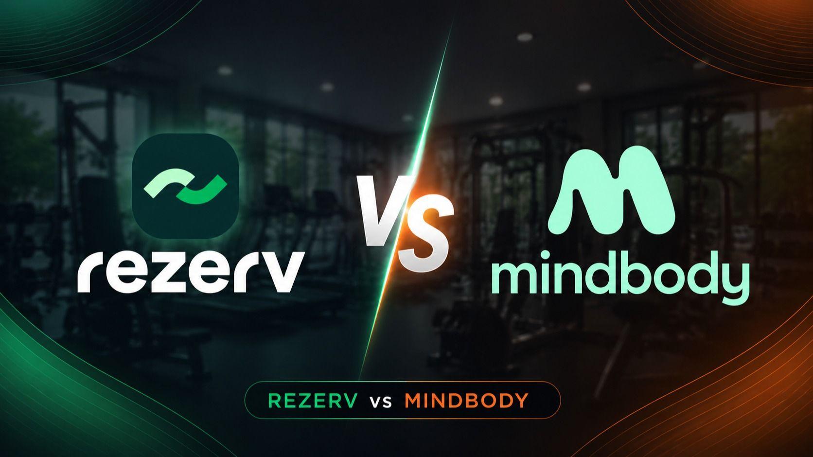 Rezerv vs Mindbody Comparison (2026)