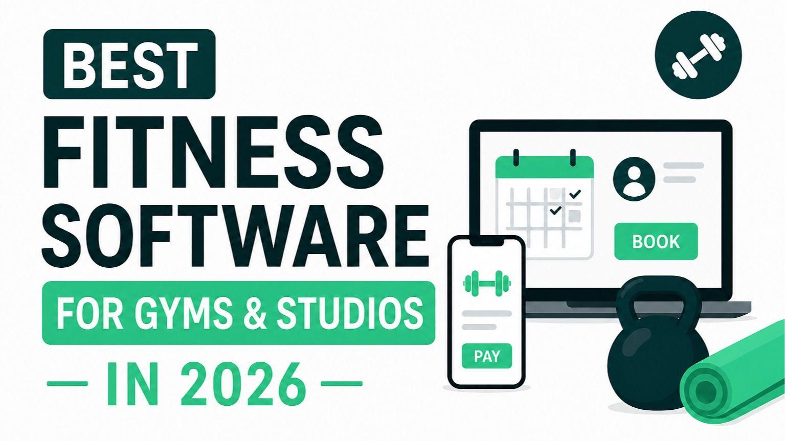 Best fitness software for gyms & studios (2026)